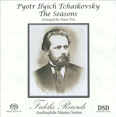 Pyotr Ilyich Tchaikovsky: The Seasons arranged for Piano Trio
