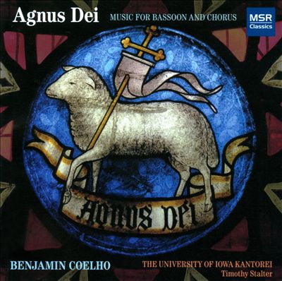 Agnus Dei: Music for Bassoon & Chorus