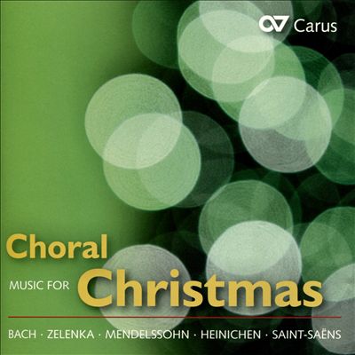 Choral Music for Christmas: J.S. Bach, Zelenka, Mendelssohn, Reger, Saint-Saëns