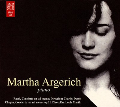 Martha Argerich plays Ravel & Chopin