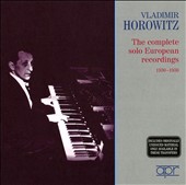 Vladimir Horowitz: The complete solo European recordings, 1930-1936