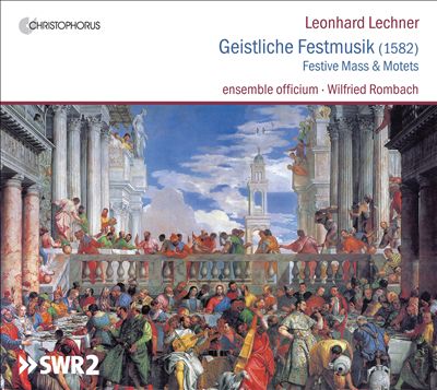 Leonhard Lechner: Geistliche Festmusik (1582)