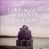 Love Songs and Romantic Ballads
