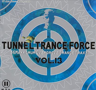 Tunnel Trance Force, Vol. 13