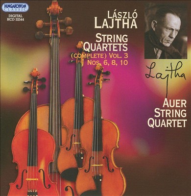 László Lajtha: String Quartets, Vol. 3