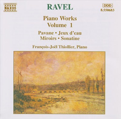 Ravel: Piano Works, Vol. 1