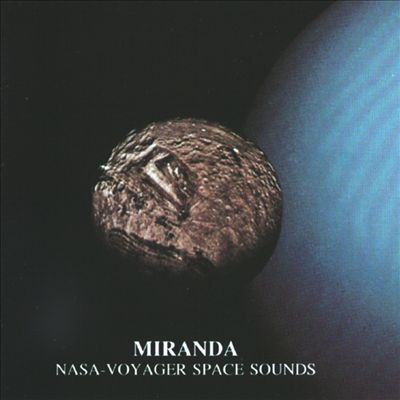NASA Voyager I & II, Space Sound Recordings: Miranda