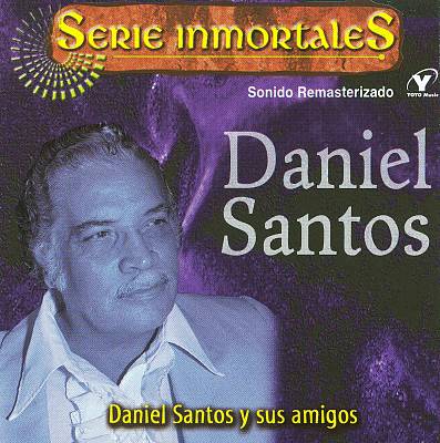 Daniel Santos y Sus Amigos
