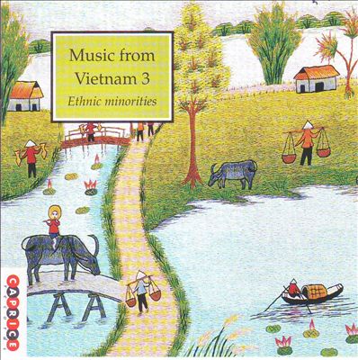 Music from Vietnam, Vol. 3: Ethnic Minorities