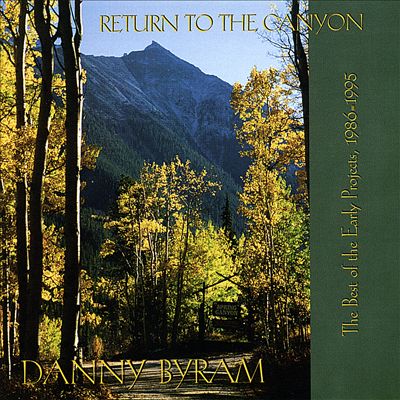 Return to the Canyon: Best of the Early Projects 1986-1995