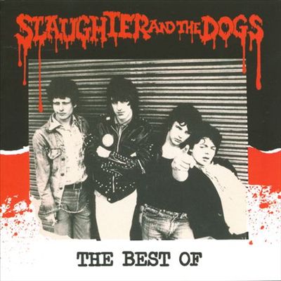 The Best of Slaughter & the Dogs [Cherry Red]