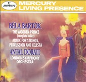 Bartók: The Wooden Prince; Music for Strings, Percussion and Celesta