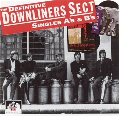 The Definitive Downliners Sect: Singles A's & B's