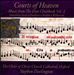 Courts of Heaven: Music from the Eton Choirbook, Vol. 3