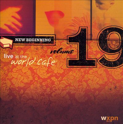 Live at the World Cafe, Vol. 19: New Beginning