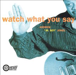 télécharger l'album Andrew Jr Boy Jones - Watch What You Say