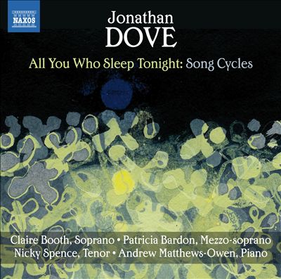All You Who Sleep Tonight: Song Cycles by Jonathan Dove
