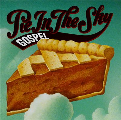 Gospel Pie in the Sky