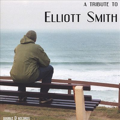 A Tribute to Elliott Smith