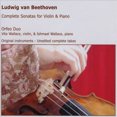 Ludwig van Beethoven: Complete Sonatas For Violin & Piano
