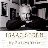 Isaac Stern: My First 79 Years, A Musical Celebration