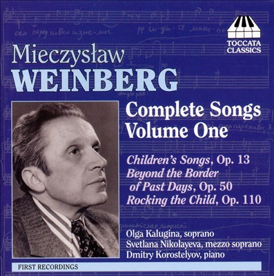 Mieczyslaw Weinberg: Complete Songs, Vol. 1