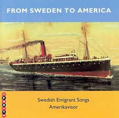 From Sweden To America: Swedish Emigrant Songs/Amerikavisor