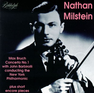 Nathan Milstein: Max Bruch Concerto No. 1 with John Barbirolli...