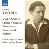 Georg Tintner: Violin Sonatas; Chopin Variations