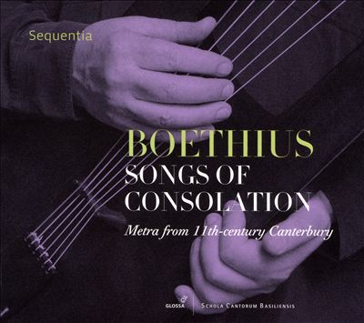 Boethius: Songs of Consolation - Metra from 11th-century Canterbury