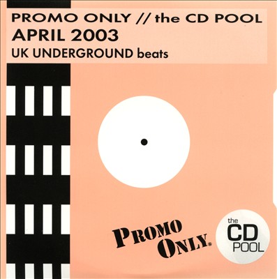 Promo Only: UK Underground Beats (April 2003)