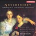 Grechaninov: Symphony No. 4; Cello Concerto; Missa Festiva
