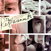 Don't You Know Who I Think I Was?: The Best of the Replacements