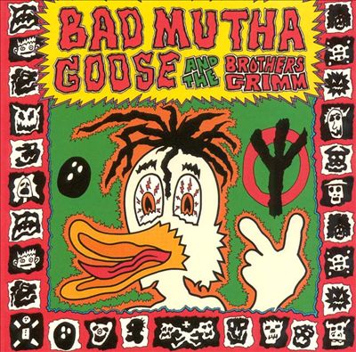 Bad Mutha Goose and the Brothers Grimm