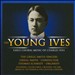 The Young Ives: Early Choral Music of Charles Ives