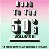 Back to the 50's, Vol. 3 [K-Tel]