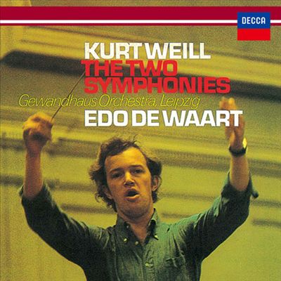 Kurt Weill: The Two Symphonies