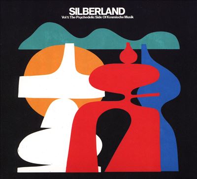 Silberland: Kosmische Musik, Vol. 1 (1972-1986)