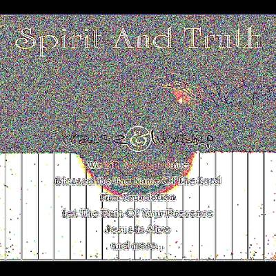 Praise & Worship: Spirit & Truth