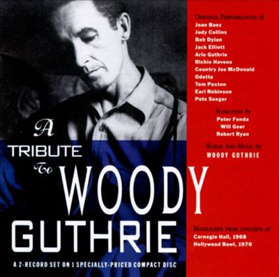 A Tribute to Woody Guthrie
