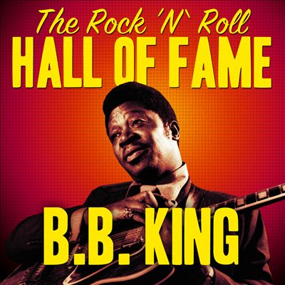 The Rock 'N' Roll Hall of Fame - B.B. King