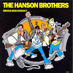 last ned album The Hanson Brothers - Gross Misconduct