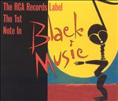 The RCA Records Label: The First Note in Black Music