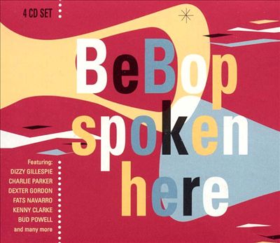 Bebop Spoken Here [Proper]