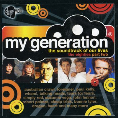 My Generation: The Soundtrack of Our Lives - The Eighties, Vol. 2