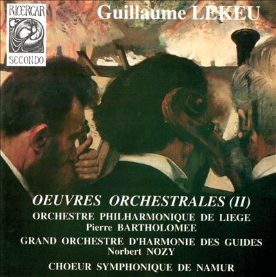 Guillaume Lekeu: Oeuvres Orchestrales, Vol. 2