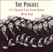 If I Should Fall from Grace with God