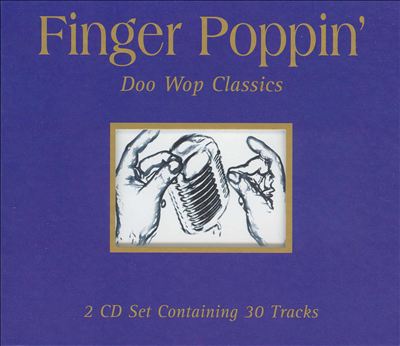 Finger Poppin' Doo Wop Classics