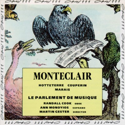 Monteclair, Hotteterre, Couperin, Marais