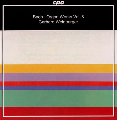 Bach: Organ Works, Vol. 8